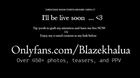 Blaze Khalua online show from December 2024 09:54:02 PM